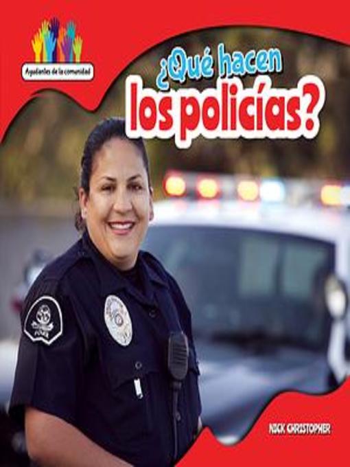 Cover image for ¿Qué hacen los policías? (What Do Police Officers Do?)